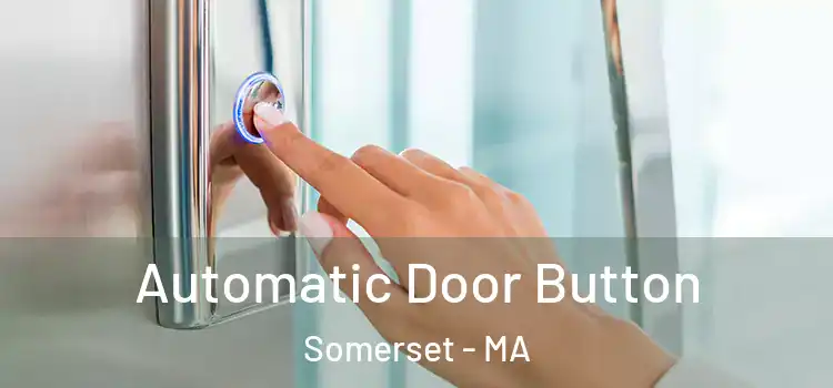  Automatic Door Button Somerset - MA