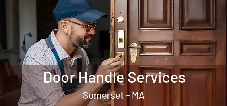  Door Handle Services Somerset - MA