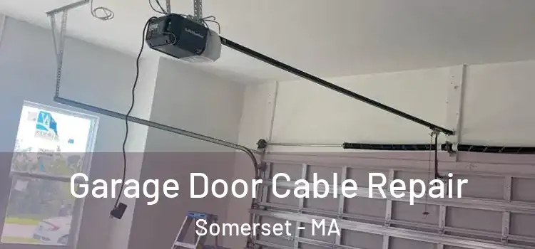  Garage Door Cable Repair Somerset - MA