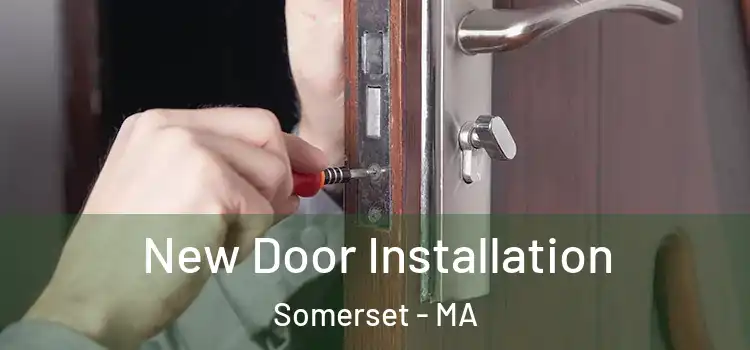  New Door Installation Somerset - MA